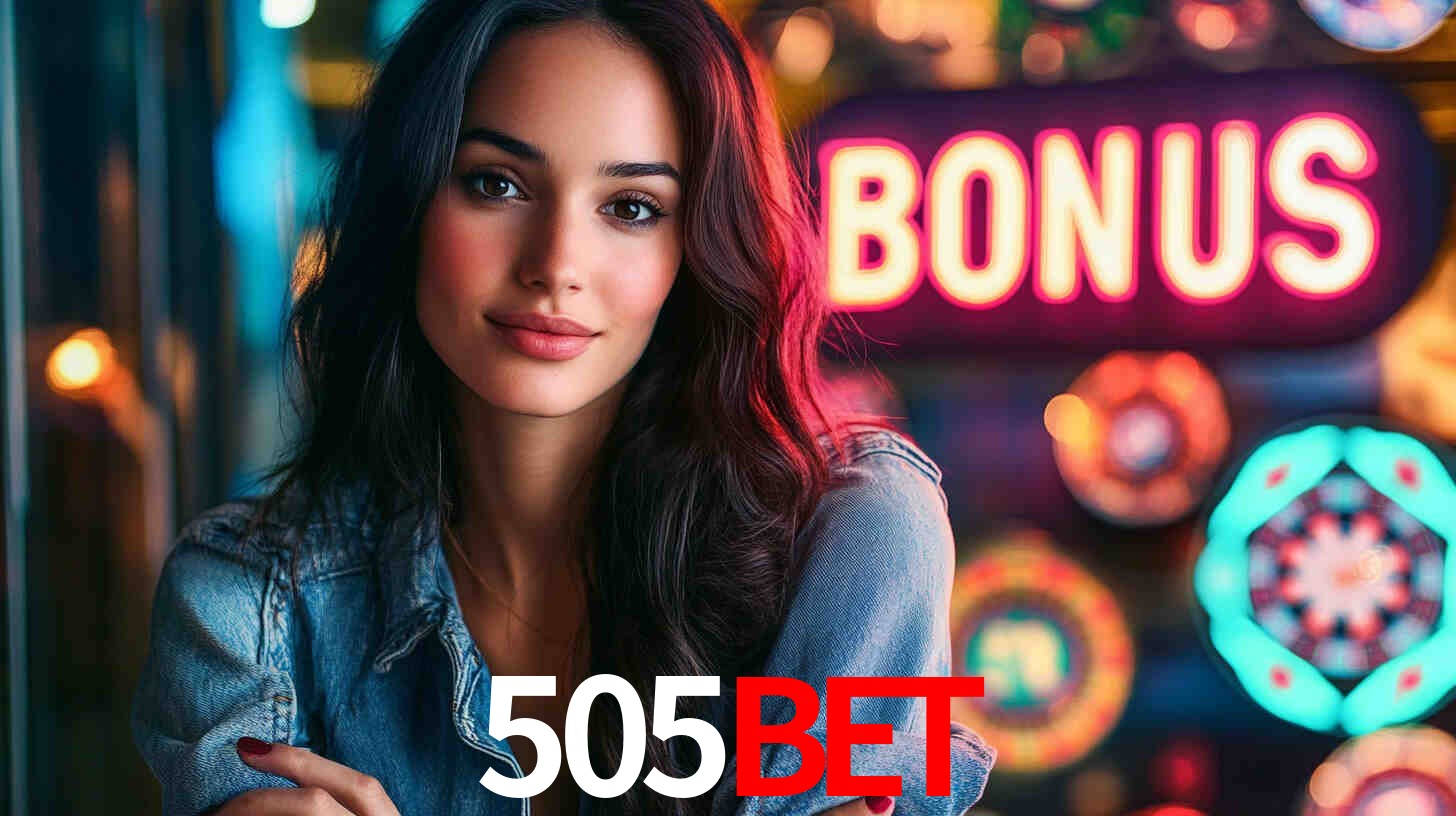 505BET - Cassino On-line Diversão Garantida - 505BET.COM